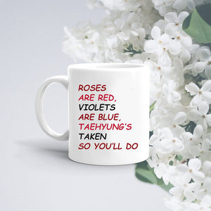 BTS Valentines Gift TAEHYUNG MUG/Roses are Red/Valentine's Day/Gift for Boyfriend/Gift for Girlfriend/Funny Gift / Funny Present - Kpop FTW